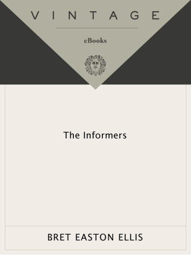 The Informers Bret Easton Ellis