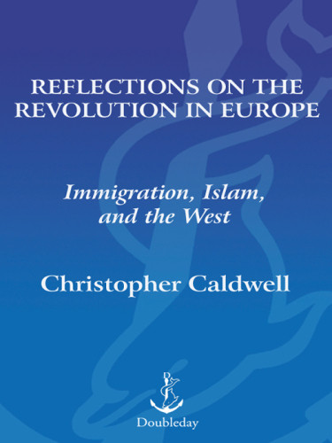 Reflections On The Revolution In Europe Caldwell Christopher