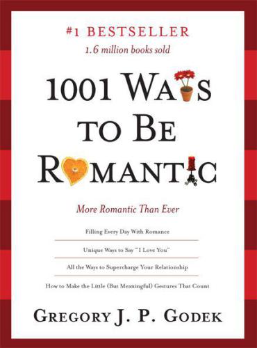 1001 Ways To Be Romantic Godek Gregory J P