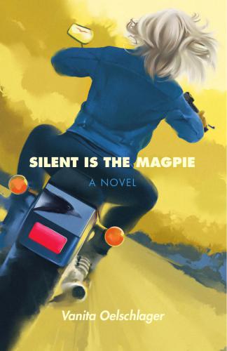 Silent Is The Magpie Oelschlager Vanita