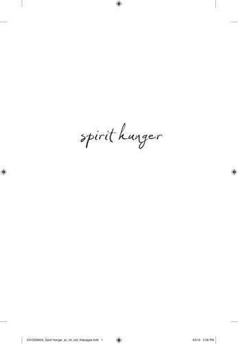 Spirit Hunger Filling Our Deep Longing To Connect With God Meacham Gari