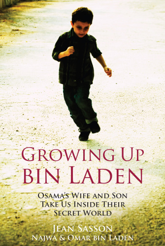 Growing Up Bin Laden Sasson Jean P