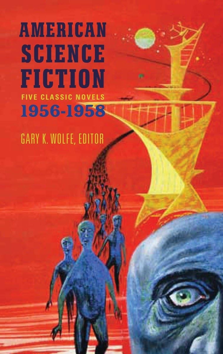 American Science Fiction Five Classic Novels 195658 Gary K Wolfe