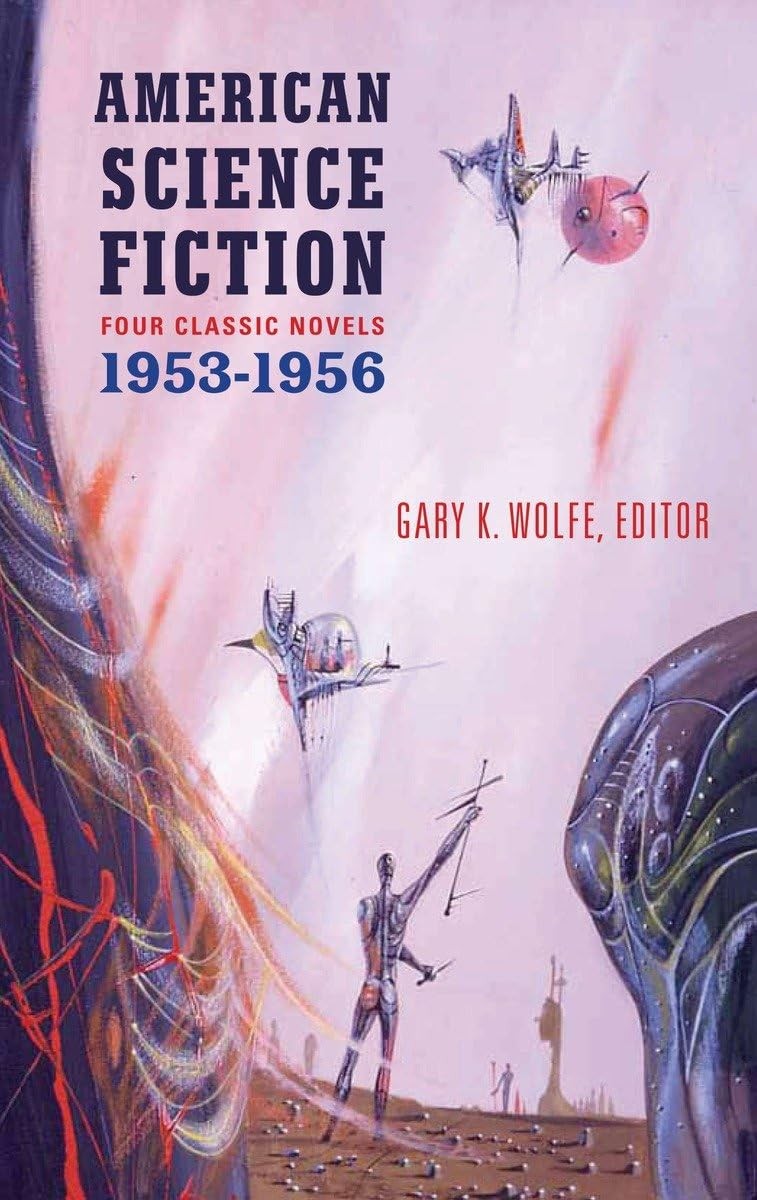 American Science Fiction Four Classic Novels 195356 Gary K Wolfe
