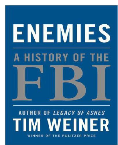 Enemies A History Of The Fbi Weiner Tim