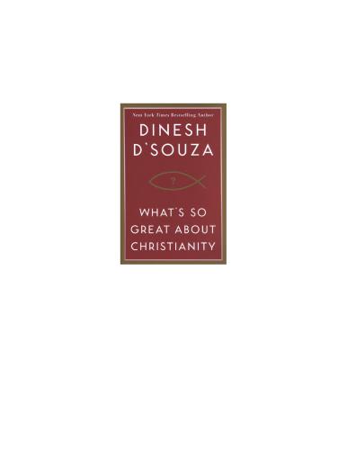 Whats So Great About Christianity Dsouza Dinesh