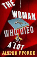 The Woman Who Died A Lot 1st Edition Jasper Fforde