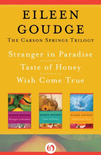The Carson Springs Trilogy Stranger In Paradise Honey And Wish Come True Goudge Eileen