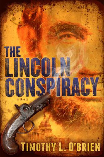 The Lincoln Conspiracy Obrien Timothy L