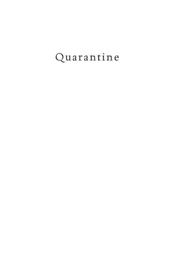 Quarantine A Novel Smolens John