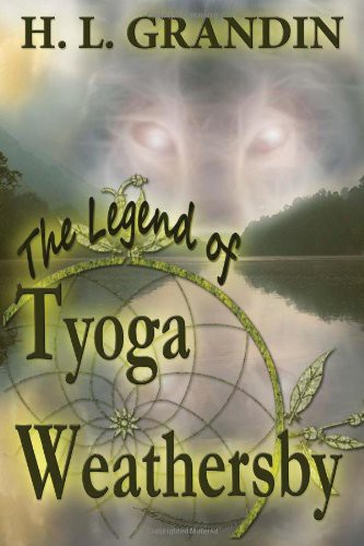 Legend Of Tyoga Weathersby Grandin H L