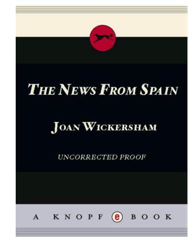 The News From Spain Seven Variations On A Love Story Wickersham Joan
