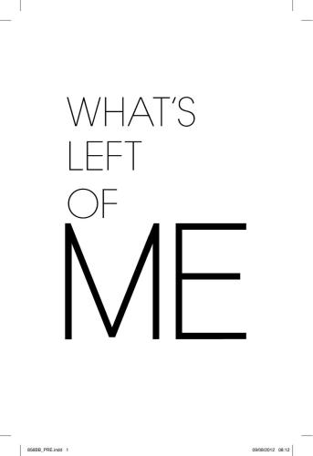 Whats Left Of Me The Hybrid Chronicles Book One Zhang Kat