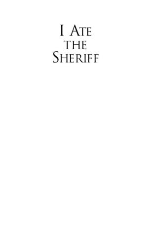 I Ate The Sheriff Bennett K