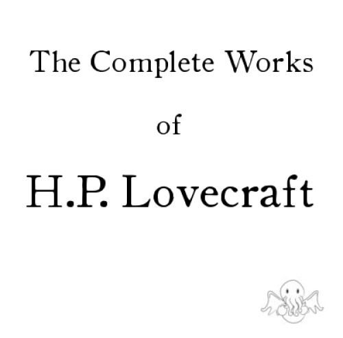 The Complete Works Of Hp Lovecraft Anthology Kindle Lovecraft Howard Phillips
