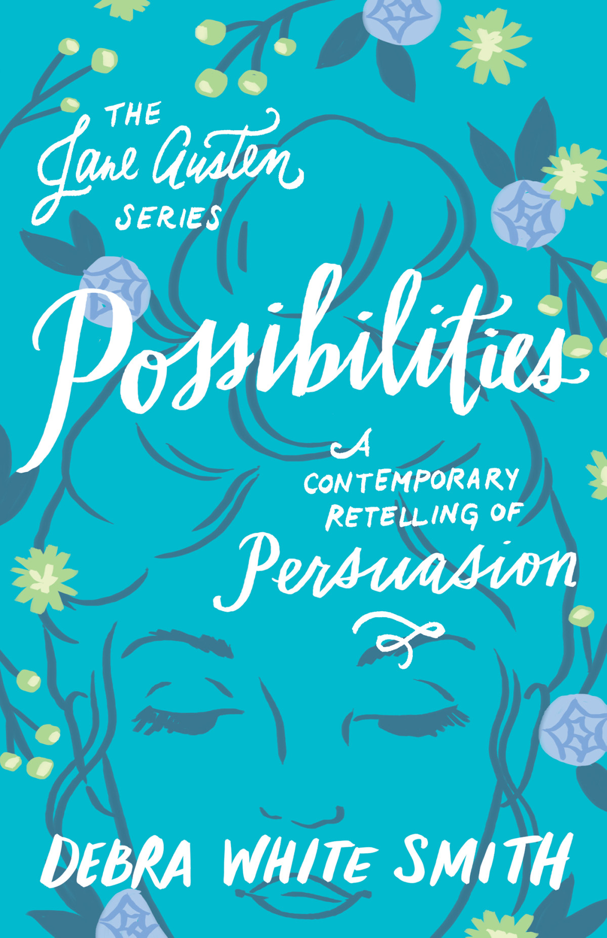 Possibilities A Contemporary Retelling Of Persuasion Debra White Smith