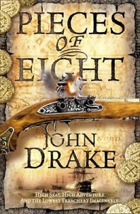 Pieces Of Eight John Drake