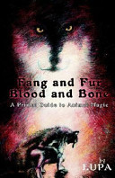 Fang And Fur Blood And Bone A Primal Guide To Animal Magic Lupa