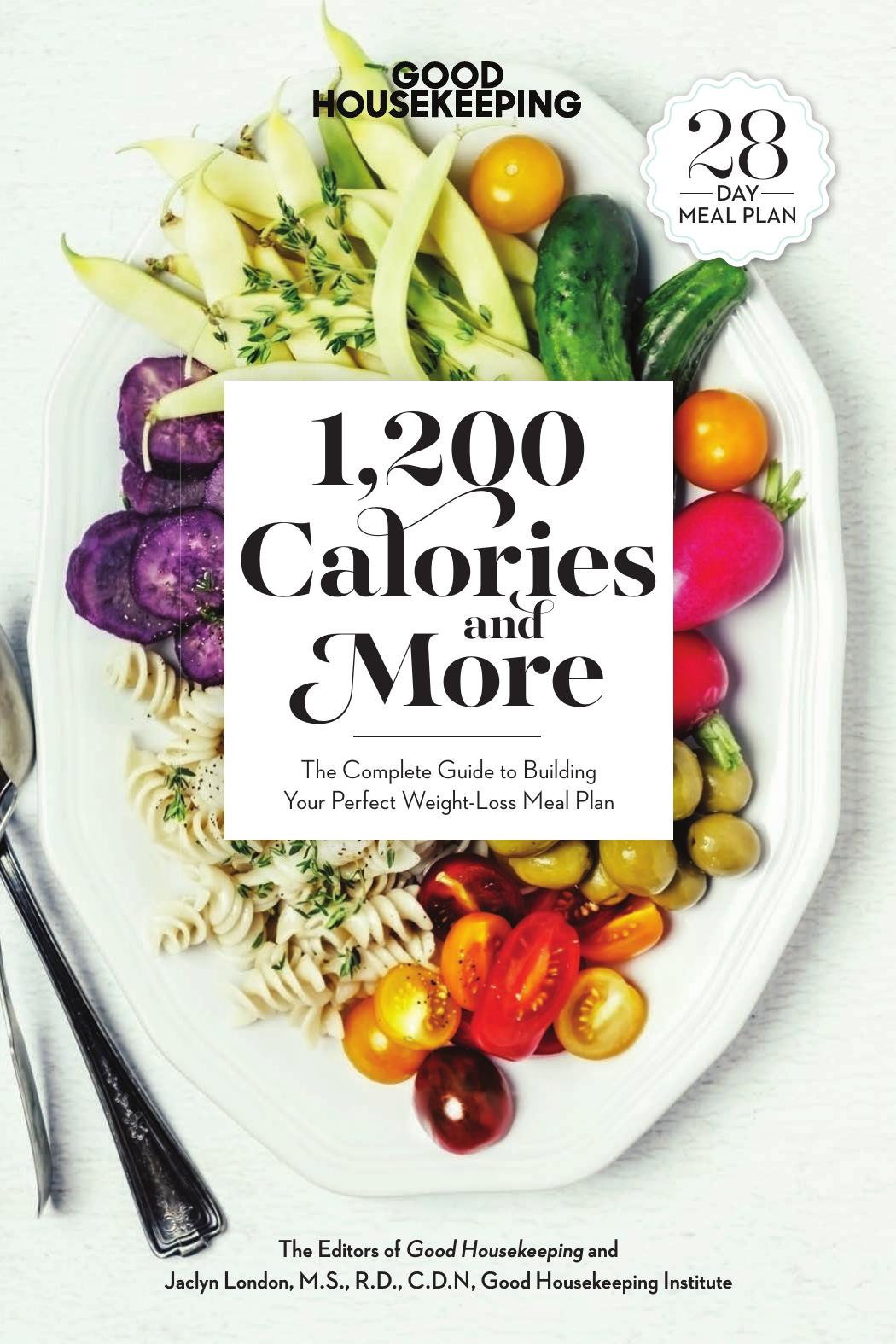 Good Housekeeping 1200 Calories And More The Complete Guide To Building Your Perfect Weightloss Meal Plan Jaclyn London