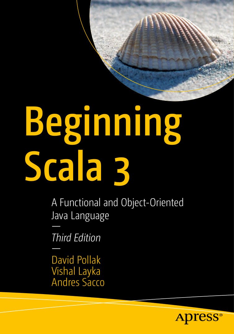 Beginning Scala 3 A Functional And Objectoriented Java Language 3rd Ed Pollak