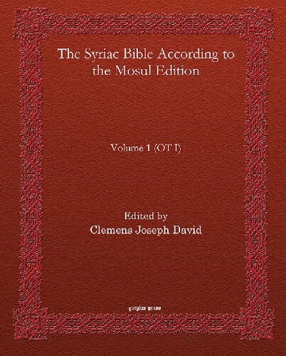 The Syriac Bible According To The Mosul Edition Volume 1 Ot I Clemens Joseph David Editor