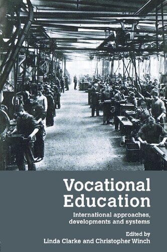 Vocational Education International Approaches Developments And Systems 1st Edition Linda Clarke