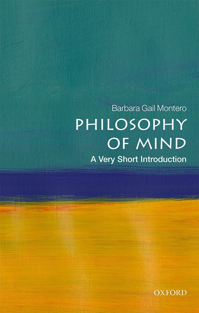 Philosophy Of Mind A Very Short Introduction Barbara Gail Montero