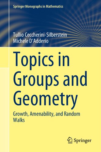 Topics In Groups And Geometry Growth Amenability And Random Walks Tullio Ceccherinisilberstein