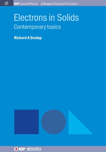 Electrons In Solids Contemporary Topics Richard A Dunlap