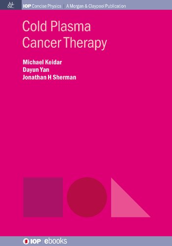 Cold Plasma Cancer Therapy Michael Keidar Dayun Yan Jonathan H Sherman