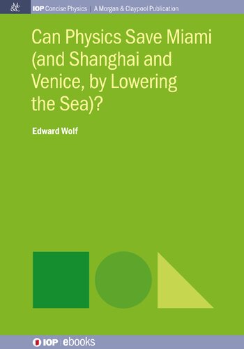 Can Physics Save Miami And Shanghai And Venice By Lowering The Sea Edward Wolf