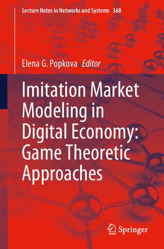 Imitation Market Modeling In Digital Economy Game Theoretic Approaches Elena G Popkova Ed