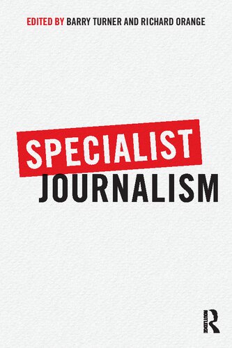 Specialist Journalism 1st Edition Barry Turner Richard Orange Eds