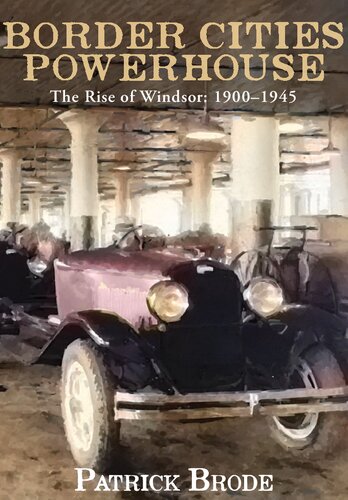 Border Cities Powerhouse 19011945 Patrick Brode
