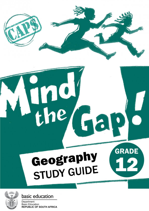 Mind The Gap Caps Grade 12 Study Guide Geography Department Of Basic Education Republic Of South Africa