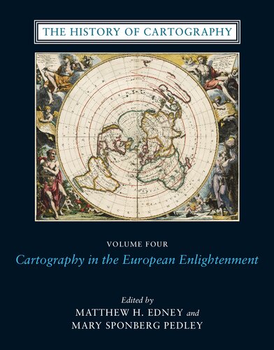 The History Of Cartography Volume 4 Cartography In The European Enlightenment Matthew H Edney