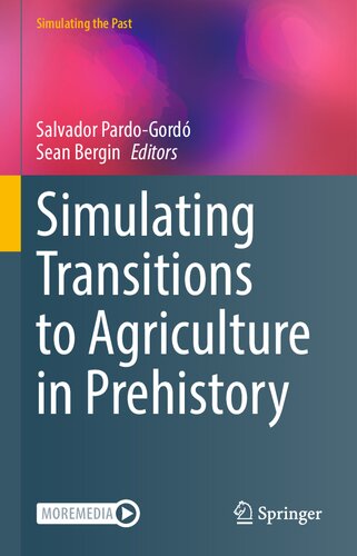Simulating Transitions To Agriculture In Prehistory Salvador Pardogord