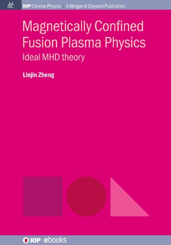 Magnetically Confined Fusion Plasma Physics Ideal Mhd Theory Linjin Zheng