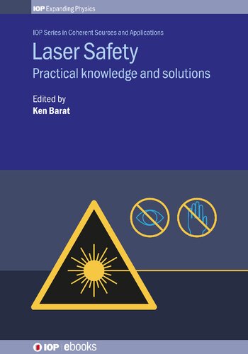 Laser Safety Practical Knowledge And Solutions Ken Barat