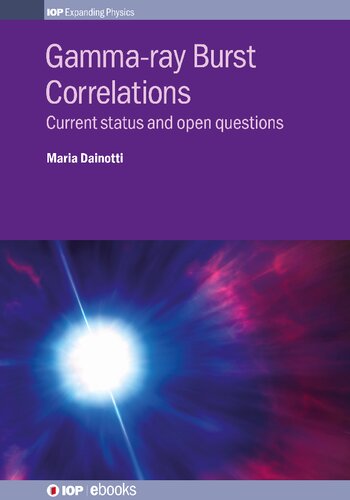 Gamma Ray Burst Correlations Current Status And Open Questions Maria Dainotti