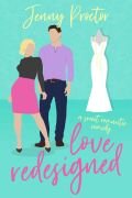 Love Redesigned A Sweet Romantic Comedy Some Kind Of Love Jenny Proctor