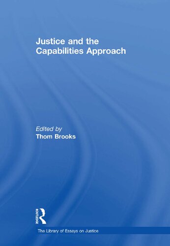 Justice And The Capabilities Approach 1st Edition Thom Brooks Editor