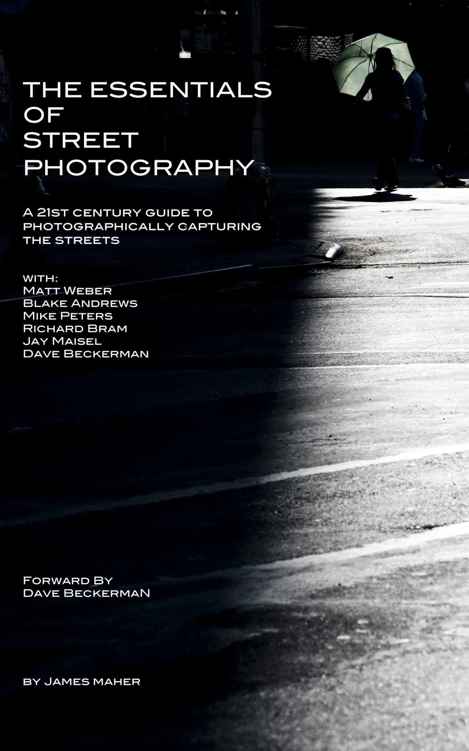 The Essentials Of Street Photography James Maher