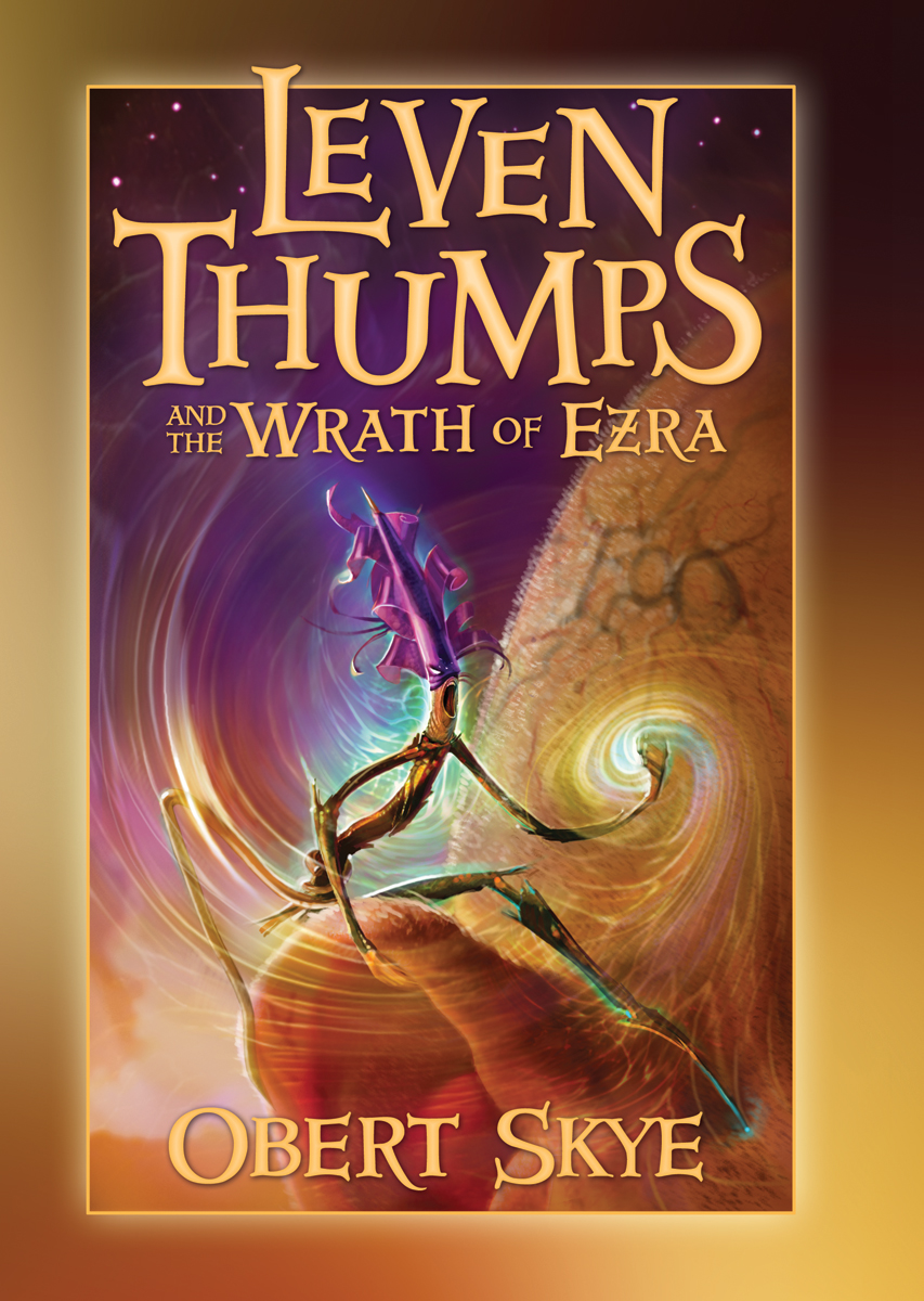 Leven Thumps And The Wrath Of Ezra Obert Skye