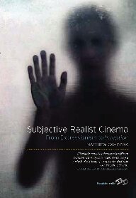 Subjective Realist Cinema From Expressionism To Inception 1st Edition Matthew Campora