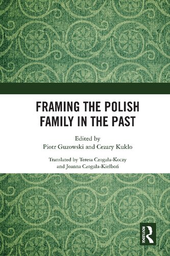 Framing The Polish Family In The Past Piotr Guzowski Cezary Kuklo