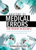 Anatomy Of Medical Errors The Patient In Room 2 1st Edition Crisp