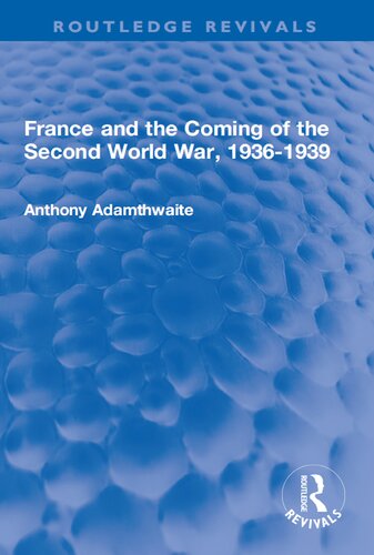 France And The Coming Of The Second World War 19361939 Anthony Adamthwaite