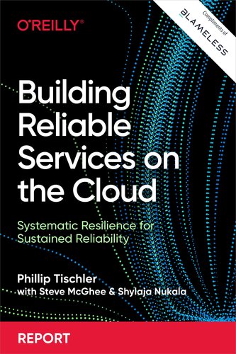 Building Reliable Services On The Cloud Phillip Tischler