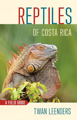 Reptiles Of Costa Rica A Field Guide Illustrated Twan Leenders